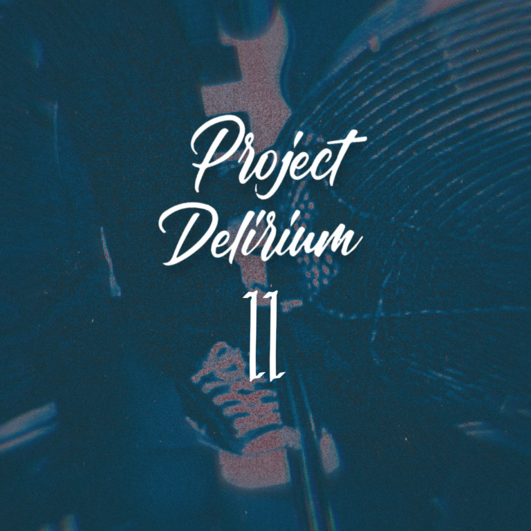 Project Delirium, Pt. II